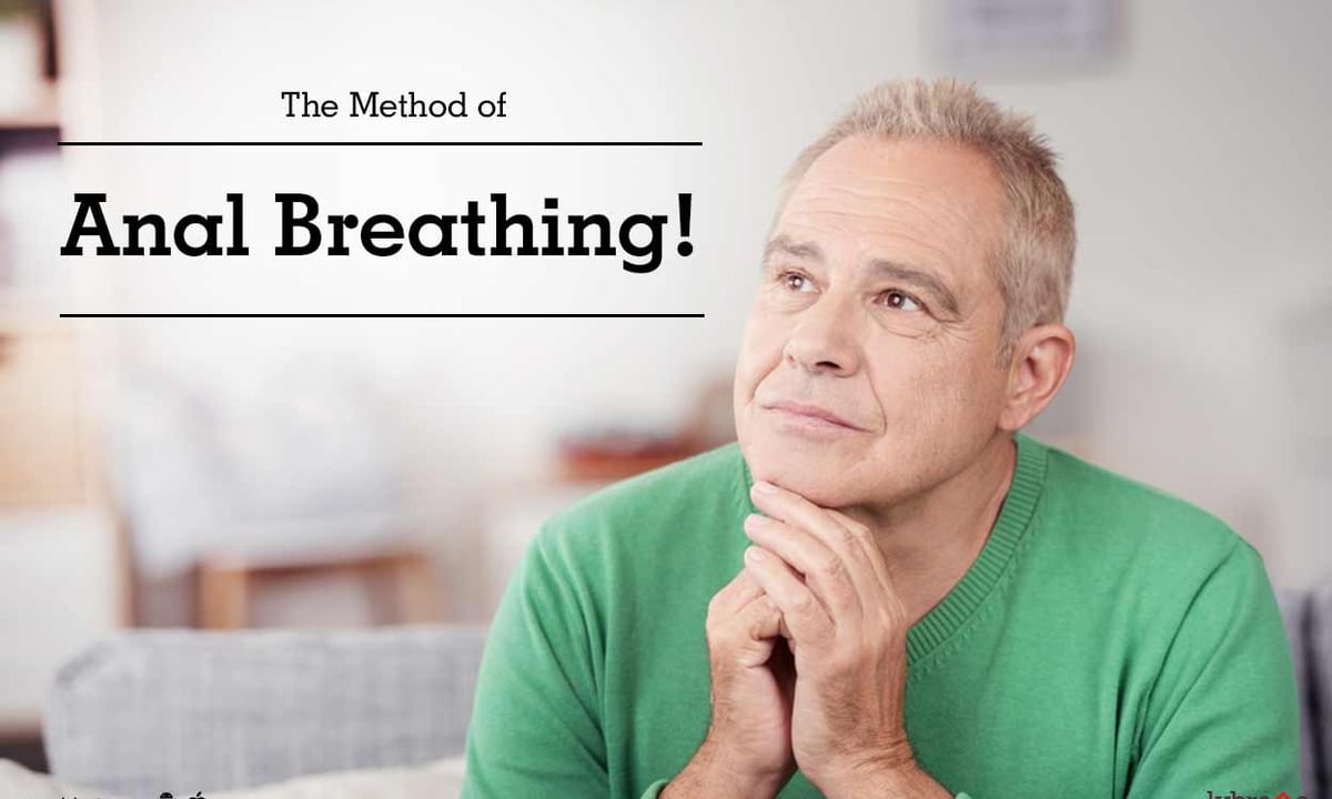 Method of Anal Breathing! - How and Why Is It Done? - By Dr. Rahul Gupta |  Lybrate