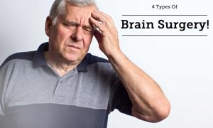 4 Types Of Brain Surgery!