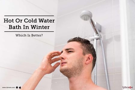 Hot Or Cold Water Bath In Winter - Which Is Better? - By Dr. Gulamnabi |  Lybrate