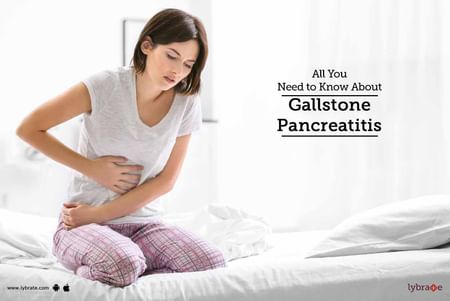 all you need to know about gallstone pancreatitis by dr kunal das lybrate