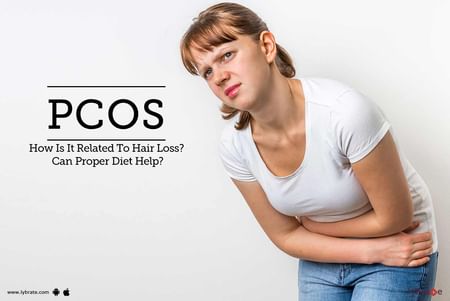 PCOS - How Is It Related To Hair Loss? Can Proper Diet Help? - By Dt.  Ritika Dua | Lybrate