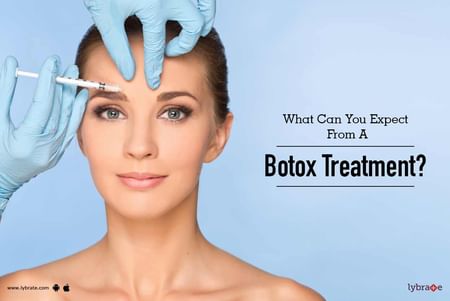 What Can You Expect From A Botox Treatment? - By Dr. J Rajesh | Lybrate