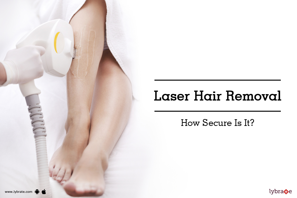 Laser Hair Removal How Secure Is It By Dr Amanjot A Khokhar