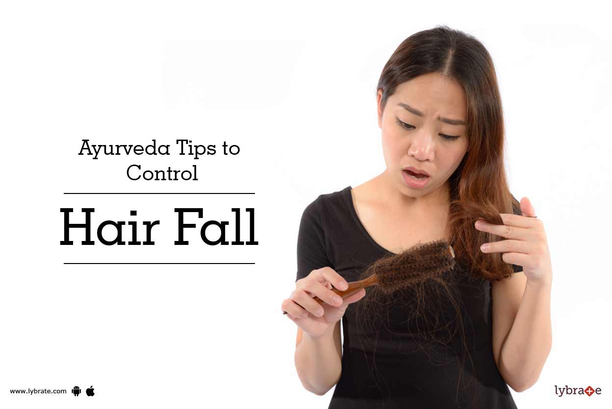 Ayurveda Tips To Control Hair Fall By Dr Pratik Bhoite Lybrate
