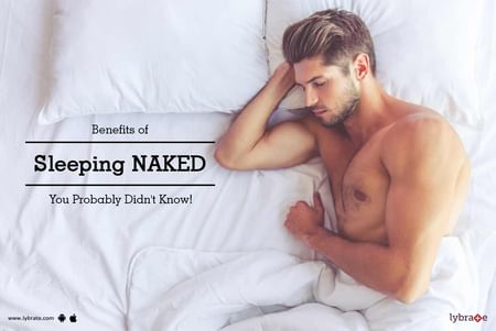 Naked Men Sleeping - Benefits of Sleeping NAKED You Probably Didn't Know! - By Dr. Azad | Lybrate