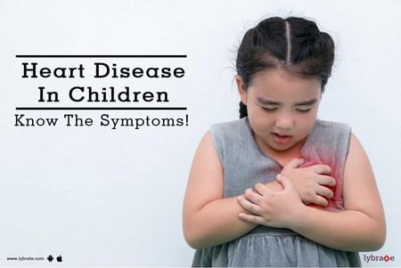 Symptoms of heart problems in children | doctorvisit