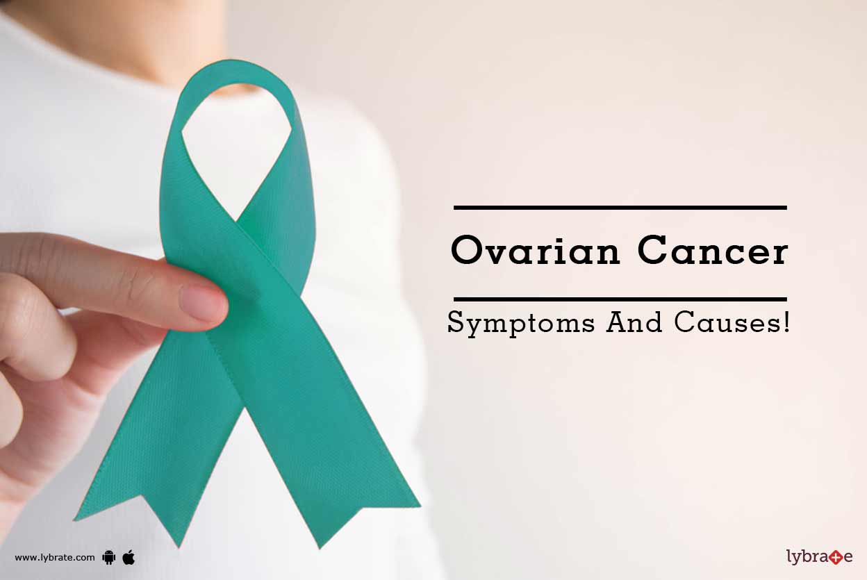 Ovarian Cancer Symptoms And Causes By Hcg Cancer Centre Lybrate