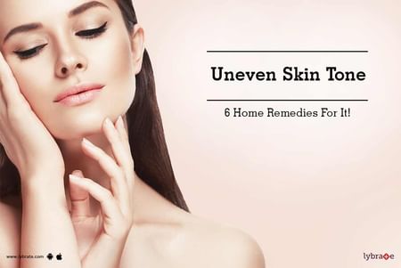 Remedies for uneven skin tone on face