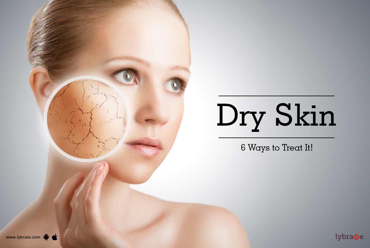 how to treat dry skin how to treat dry skin
