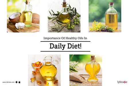 Janice Dinner Original Importance Of Healthy Oils In Daily Diet! - By Dr. Hardik Thakker | Lybrate