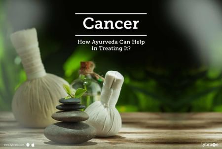 Cancer How Ayurveda Can Help In Treating It By Dr Sandip