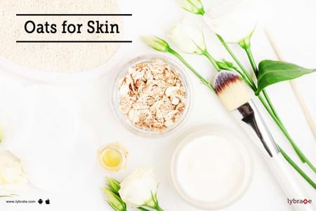 Oats for Skin - Know Its Benefits For Skin Whitening