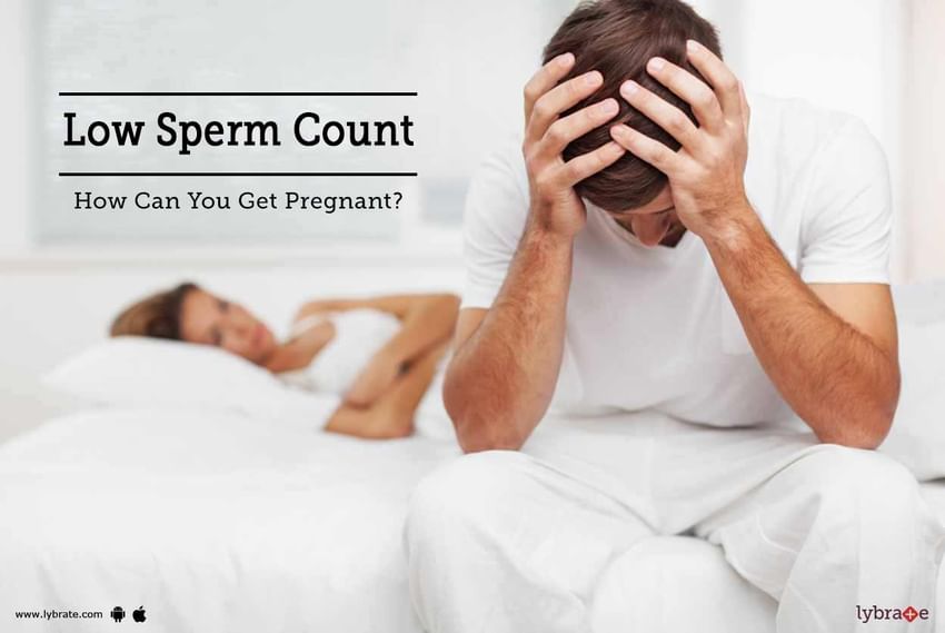 Low Sperm Count How Can You Get Pregnant By Miracles