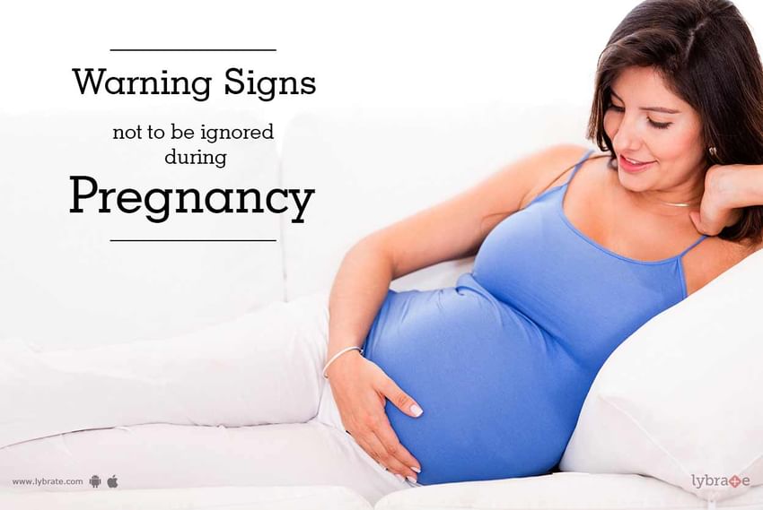 गर्भावस्था के दौरान चेतावनी संकेतों को अनदेखा नहीं किया जाना चाहिए