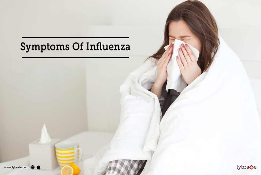 Symptoms Of Influenza First Signs When You Might Be Having Influenza